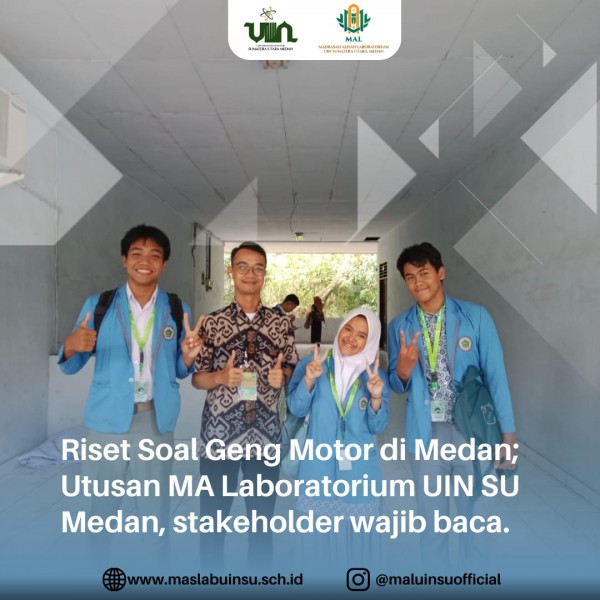 Riset Soal Geng Motor di Medan, Utusan MA Laboratorium UIN SU;